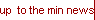 up  to the min news
